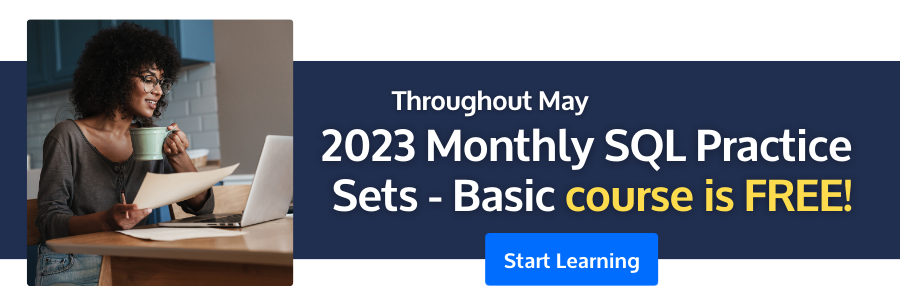 Free Course of the Month –  2023 Monthly SQL Practice Sets - Basic